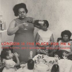 Various London Is The Place For Me 6 (Mento, Calypso, Jazz & Highlife From Young Black London)