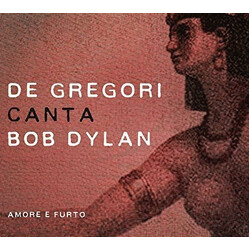 Francesco De Gregori De Gregori Canta Bob Dylan - Amore E Furto