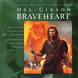 James Horner / The London Symphony Orchestra Braveheart (Original Motion Picture Soundtrack)