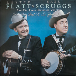 Flatt & Scruggs / The Foggy Mountain Quartet You Can Feel It In Your Soul
