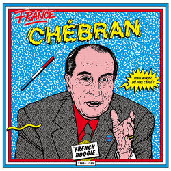 Various France Chébran - French Boogie 1980-1985