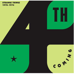 4th Coming Strange Things: 1970 - 1974
