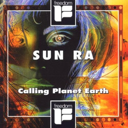 Sun Ra Calling Planet Earth