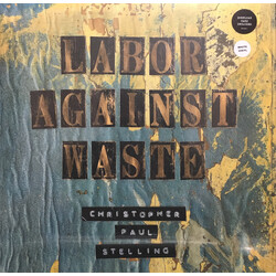 Christopher Paul Stelling Labor Against Waste