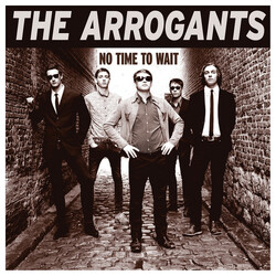 The Arrogants (4) No Time To Wait