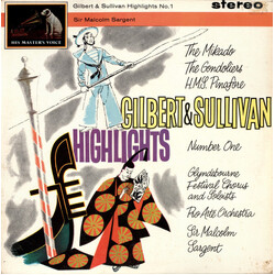 Gilbert & Sullivan / Glyndebourne Festival Chorus / Pro Arte Orchestra Of London / Sir Malcolm Sargent Gilbert & Sullivan Highlights No. 1
