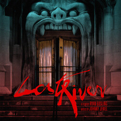 Johnny Jewel Lost River (Original Motion Soundtrack)