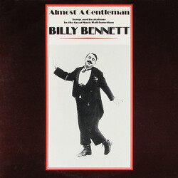 Billy Bennett (3) Almost A Gentleman - Songs And Recitations By The Great Music Hall Comedian