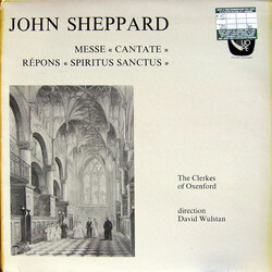 John Sheppard / The Clerkes Of Oxenford / David Wulstan Messe "Cantate" / Répons "Spiritus Sanctus"