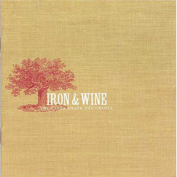 Iron And Wine The Creek Drank The Cradle