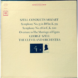 George Szell / Wolfgang Amadeus Mozart / The Cleveland Orchestra Symphony No. 33 In B-Flat, K. 319 / Symphony No. 28 In C, K. 200 / Overture To The Ma