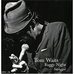 Tom Waits Foggy Night Unplugged