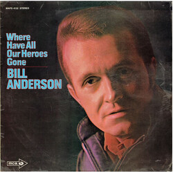 Bill Anderson (2) Where Have All Our Heroes Gone