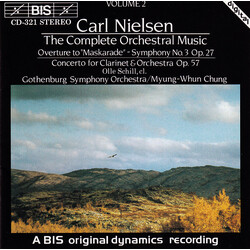 Carl Nielsen / Olle Schill / Göteborgs Symfoniker / Myung-Whun Chung Overture To "Maskarade" / Symphony No.3 Op.27 / Concerto For Clarinet & Orchestra