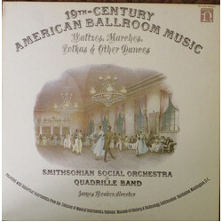 Smithsonian Social Orchestra & Quadrille Band 19th Century American Ballroom Music: Waltzes, Marches, Polkas & Other Dances