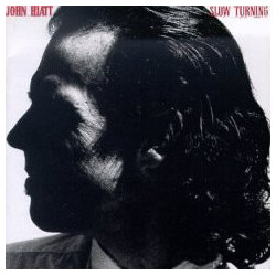 John Hiatt Slow Turning
