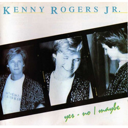 Kenny Rogers Jr. Yes - No / Maybe
