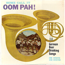Unknown Artist Some Call It Oom Pah ! (German Beer Drinking Songs)