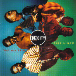 Ten City That Was Then, This Is Now