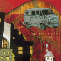 The Get Up Kids On A Wire