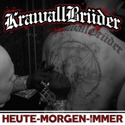 Krawallbrüder Heute - Morgen - Für Immer