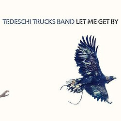 Tedeschi Trucks Band Let Me Get By