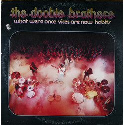 The Doobie Brothers What Were Once Vices Are Now Habits