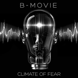 B-Movie Climate Of Fear