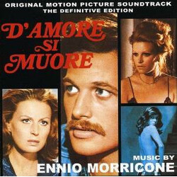 Ennio Morricone D'Amore Si Muore (The Definitive Edition)