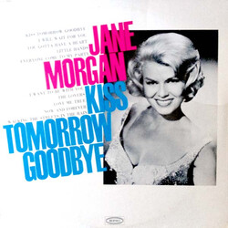 Jane Morgan Kiss Tomorrow Goodbye