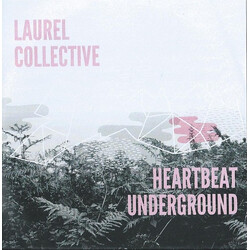 The Laurel Collective Heartbeat Underground