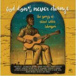 Various God Don't Never Change: The Songs Of Blind Willie Johnson