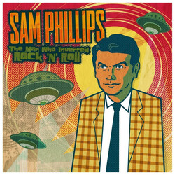 Various Sam Phillips The Man Who Invented Rock 'N' Roll