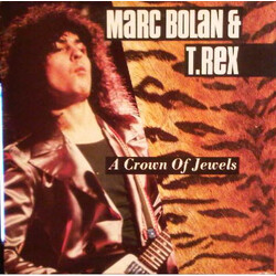 Marc Bolan / T. Rex A Crown Of Jewels