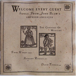 John Blow / The Consort Of Musicke Welcome Every Guest - Songs From John Blow's Amphion Anglicus