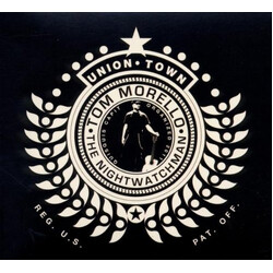The Nightwatchman / Tom Morello Union Town