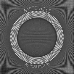 White Hills / Radar Men From The Moon As You Pass By / Decadence