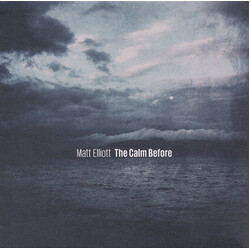 Matt Elliott The Calm Before