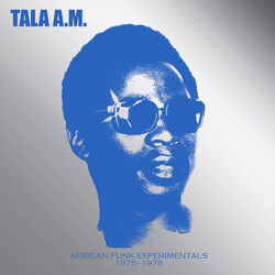 Tala A.M. African Funk Experimentals 1975 To 1978 Vinyl LP