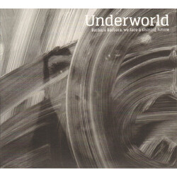 Underworld Barbara Barbara, We Face A Shining Future