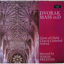 Antonín Dvořák / The Choir Of Christ Church Cathedral / Simon Preston Mass In D