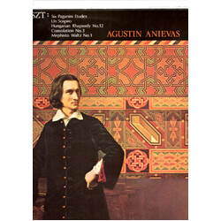 Franz Liszt / Agustin Anievas Six Paganini Etudes; Un Sospiro; Hungarian Rhapsody No. 12; Consolation No.3; Mephisto Waltz No. 1;
