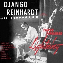 Django Reinhardt Three Fingered Lightning