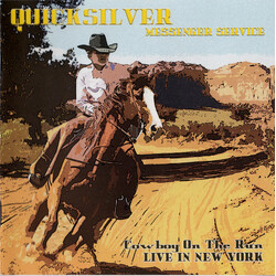 Quicksilver Messenger Service Cowboy On The Run (Live In New York)