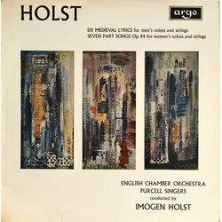 Gustav Holst / English Chamber Orchestra / Purcell Singers / Imogen Holst Six Medieval Lyrics; Seven Part Songs