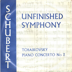 Franz Schubert / Pyotr Ilyich Tchaikovsky Unfinished Symphony / Piano Concerto No. 2
