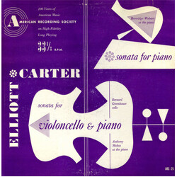 Elliott Carter / Beveridge Webster / Bernard Greenhouse / Anthony Makas Sonata For Piano / Sonata For Violoncello & Piano