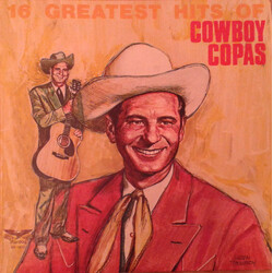Cowboy Copas 16 Greatest Hits Of Cowboy Copas