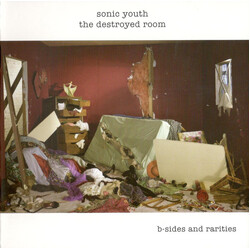 Sonic Youth The Destroyed Room (B-Sides And Rarities)