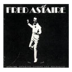 Fred Astaire Dancing, Swinging, Singing And Romancing  1941 - 1946